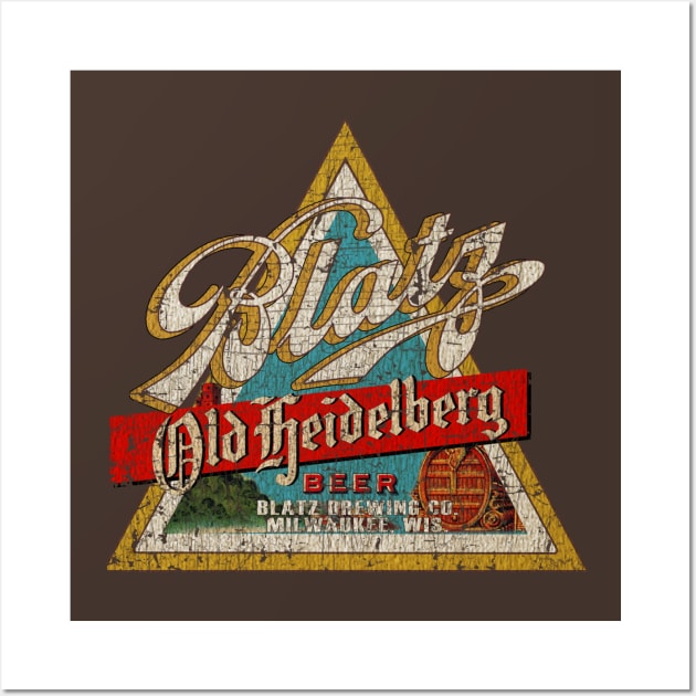 Blatz Beer Milwaukee 1846 Wall Art by Thrift Haven505